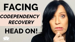 Healing Codependency Head On; Putting Relationships Before Yourself