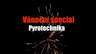 Vánoční speciál | Pyrotechnika