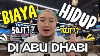 SEGINI BIAYA HIDUP DI ABU DHABI.. MAHAL SEKALI!