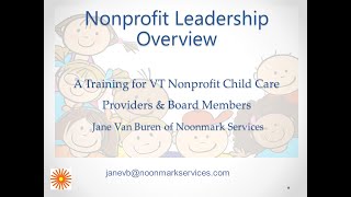 Nonprofit Leadership: A Training for Vermont Non-profit Child Care Program Leaders (part 1 of 2)