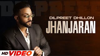 Jhanjaran (HD Video) | Dilpreet Dhillon | Desi Crew | Latest Punjabi Song 2022| Speed Records
