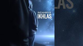 Belajar IKHLAS  - hidup jadi ringan