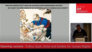 Opening Lecture: In Real Times. Arthur Szyk: Artist and Soldier for Human Rights