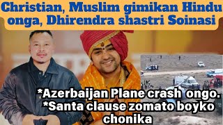 Christian,Muslim gimikan Hindu,Baba Soinasi Agana|Azerbaijan..ni Aeroplane Crash onga|Update kobor