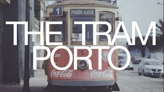 THE TRAM - Porto, Portugal