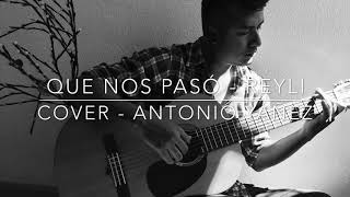 Qué Nos Pasó - Cover Antonio Yáñez