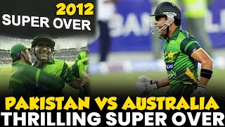 The Thrilling Super Over You Want To Watch Badly | Pakistan vs Australia 2nd T20, 2012 | PCB | MA2L