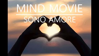 SONO AMORE - Mind Movie (I AM LOVE Mind Movie in Italian)