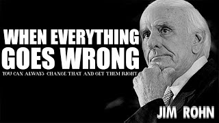 When Everything Goes Wrong | A Life Changing Inspirational Speech ~ Jim Rohn