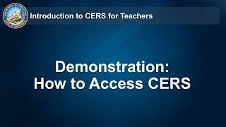 Demonstration: How to Access CERS - Teachers