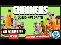 JUEGO NFT GRATIS - CHAINERS - SE VIENEN LOS PVP - GRANDES RECOMPENSAS - 10.000 MATIC GRATIS - 2024