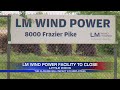 LM wind power facility to close