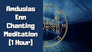 Amdusias Enn Chanting [1 Hour]