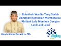 Bolehkah Wanita Yang Sudah Dikhitbah Membatalkan Khitbah Lalu Menikah Dengan Laki-Laki Lain?