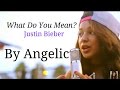 What Do You Mean -Justin Bieber (angelic cover) 11 years old