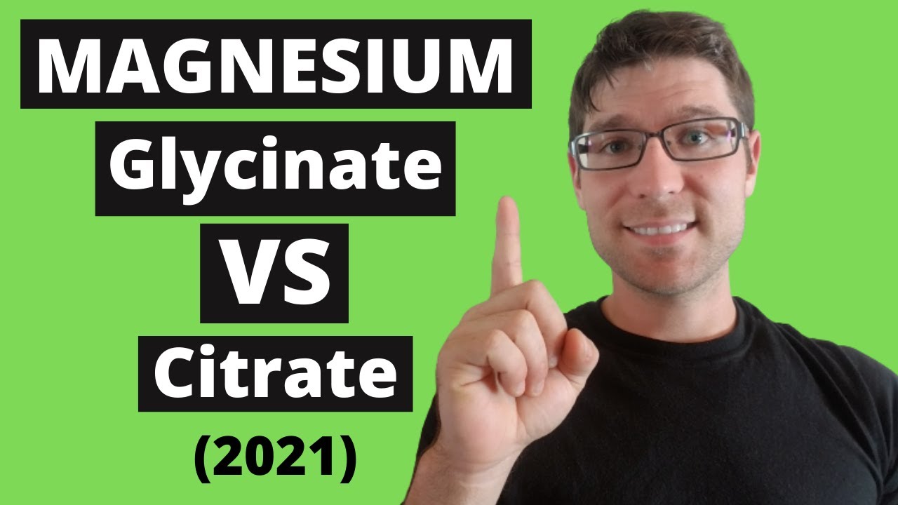 Magnesium Glycinate VS Magnesium Citrate (2021) - YouTube