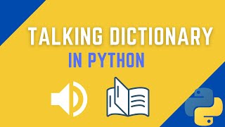 Talking Dictionary Application in Python | Python Project Tutorial