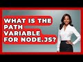 What Is The PATH Variable For Node.js? - JavaScript Toolkit