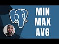 PostgreSQL: Calculating Min, Max & Average | Course | 2019
