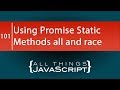 Asynchronous JavaScript: Using the Promise.all and Promise.race Static Methods