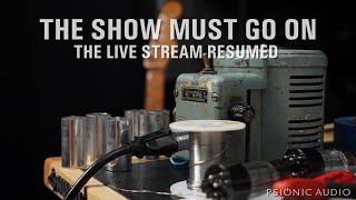 The Show Must Go On (The Live Stream Resumed)