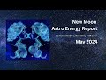 NEW MOON Astro Energy Report / JUNE 2024 / Communication, Creation, Self Love