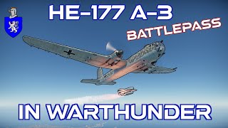 He-177 A-3 In Warthunder : A Quick Review