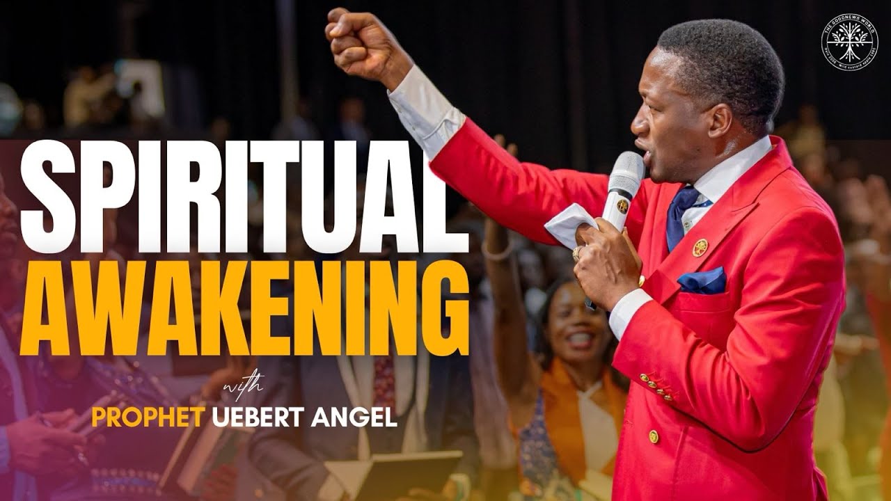 Spiritual Awakening Prophet Uebert Angel Youtube