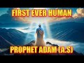 The Incredible Story Of Hazrat Adam