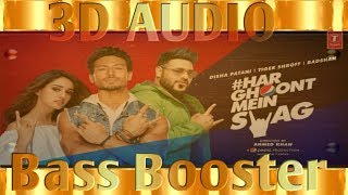 Har Ghoont Mein Swag 3d Song  | Tiger Shroff | Disha Patani | Badshah | New Song 2019