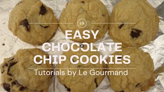 How To Make Perfect Chocolate Chip Cookies - Easy 30 Minute Recipe - Le Gourmand Tutorials