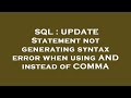 SQL : UPDATE Statement not generating syntax error when using AND instead of COMMA