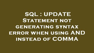 SQL : UPDATE Statement not generating syntax error when using AND instead of COMMA