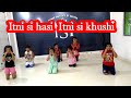Itni Si Hasi | Barfi | Aashiyaan | Kids dance | Choreography by Naina.