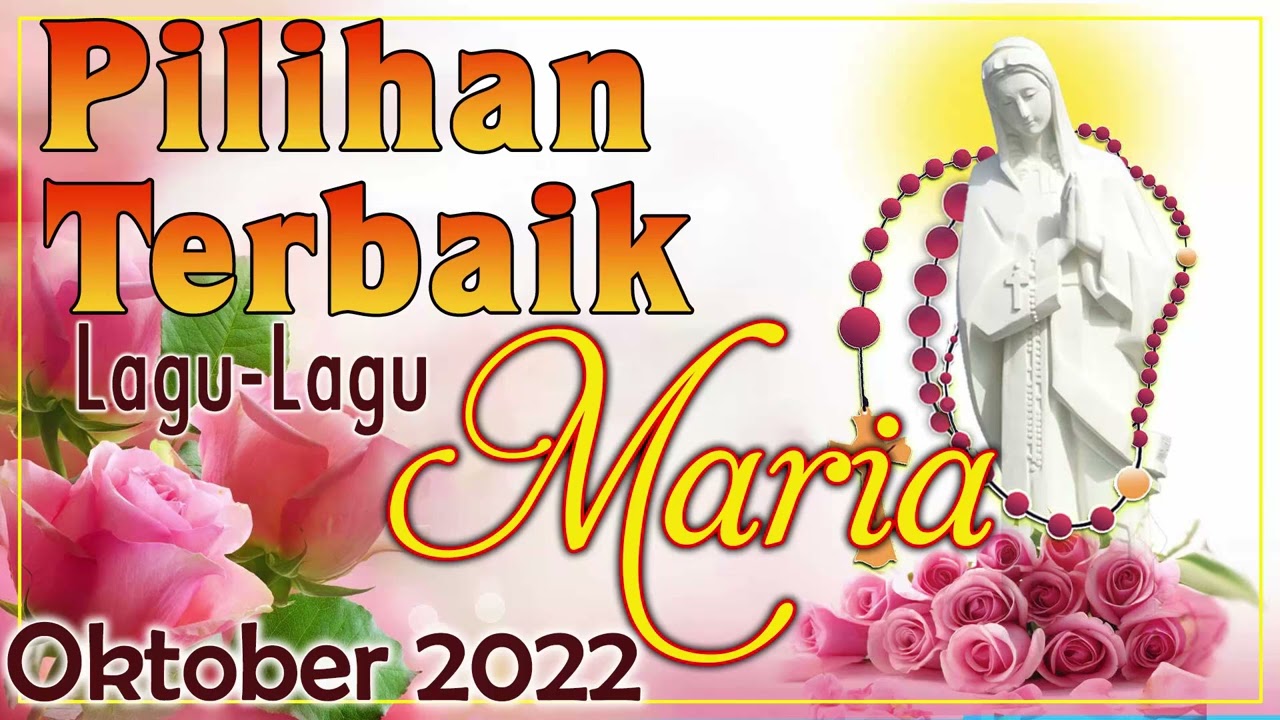 Nonstop Lagu Rohani Pujian Bulan Maria Dan Bulan Rosario 2022 | Lagu ...