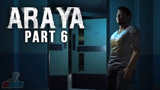 ARAYA Part 6 | Horror Game Let's Play | PC Gameplay Walkthrough