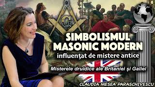 Simbolismul masonic modern, influențat de mistere antice*Misterele druidice ale Britaniei și Galiei