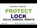 Google Sheets - Protect (Lock) Certain Cells, Ranges, Sheets, Formulas from Editing