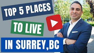 Top 5 Places To Live In Surrey, BC