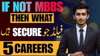 If Not MBBS Then What Next | Degrees Have Future | What To Do After Fsc Pre Medical