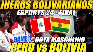 😲DOTA MASCULINO -  FINAL😲🔴PERU vs BOLIVIA🟢 [GAME 1/BO3] | JUEGOS BOLIVARIANOS ESPORTS 2024