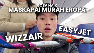 Terbang 4 Jam Tiketnya 500 Ribu! Coba Naik Maskapai Murah Eropa WizzAir dan EasyJet!