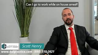 Can I Go To Work While on House Arrest?