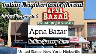 Indian Areas Abroad- Hicksville Episode 6 -Apna Bazar Indian Grocery Store-Hicksville-NY-USA