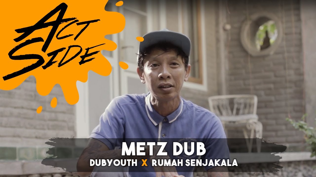 ACT SIDE - METZDUB (Dubyouth X Rumah Senjakala) - YouTube