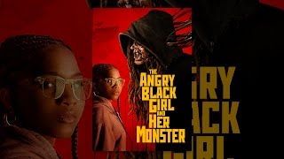 The Angry Black Girl and Her Monster