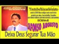 Afonso Augusto   (Deixa Deus)   CD Completo