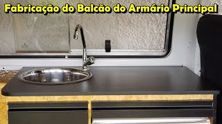 Fabricação do BALCÃO do Armário Principal  #Parte 05 - Projeto Kombi Home