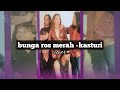 bunga ros merah -kasturi (cover)