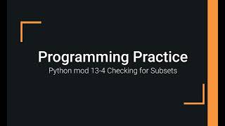 Python Practice Programming Module 13-4 Checking for Subsets